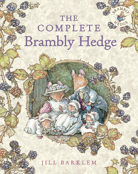 Cover image of "The Complete Brambly Hedge" book by Brambly Hedge, featuring colorful illustrated scenes from the story.